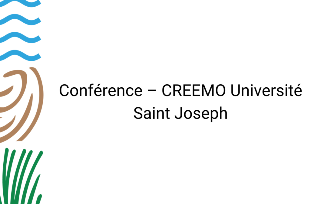 Conférence – CREEMO Université Saint Joseph